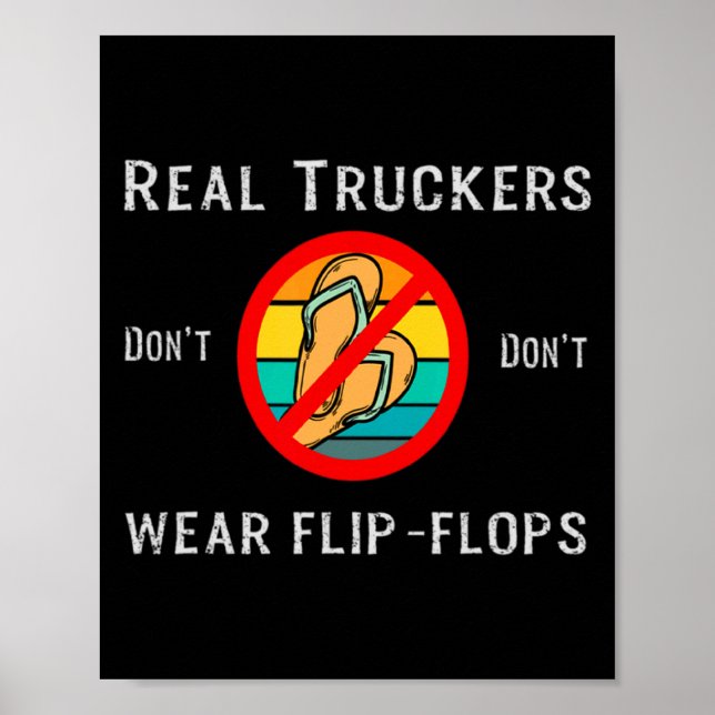 Real Truckers Dont Dont Wear Flip Flops  Poster (Framsidan)