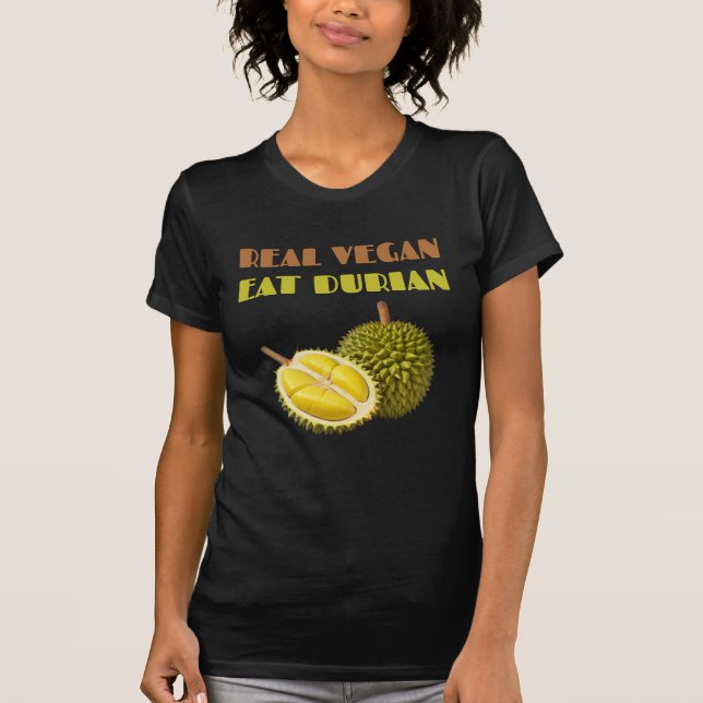 Real Vegan Eat Durian T Shirt (Framsida)