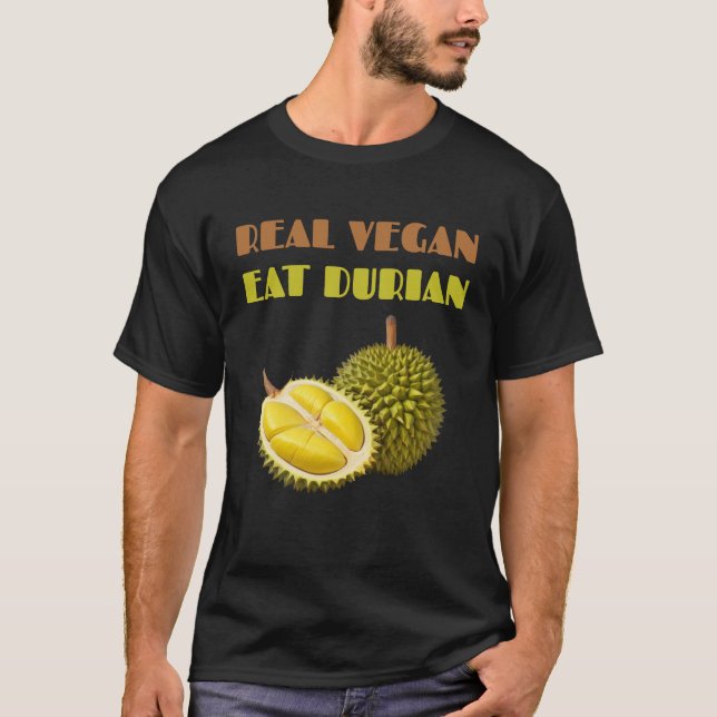 Real Vegan Eat Durian T Shirt (Framsida)