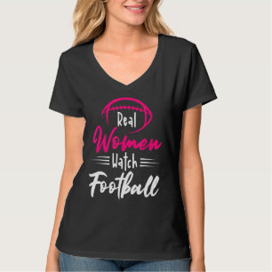 Real Woman Watch Football Lineman Tackle American T Shirt
