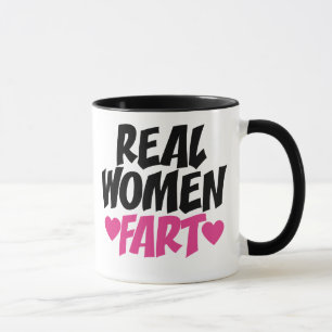 Real Women Fart Mugg
