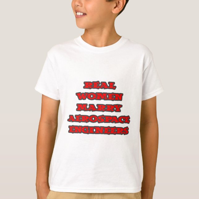 Real Women Marry Aerospace Ingenjör T-shirt (Framsida)