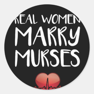 Real Women Marry Murses Male Nurse Kärlek Runt Klistermärke
