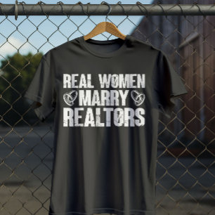 Real Women Marry Realtors Real Gods Funny T Shirt
