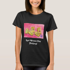 Real Women Play Mahjong T Shirt