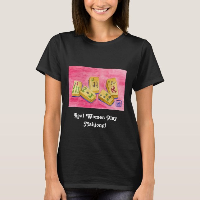 Real Women Play Mahjong T Shirt (Framsida)