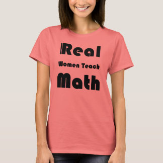 Real Women Teach Math Tee