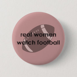Real Women Watch Football Button Knapp