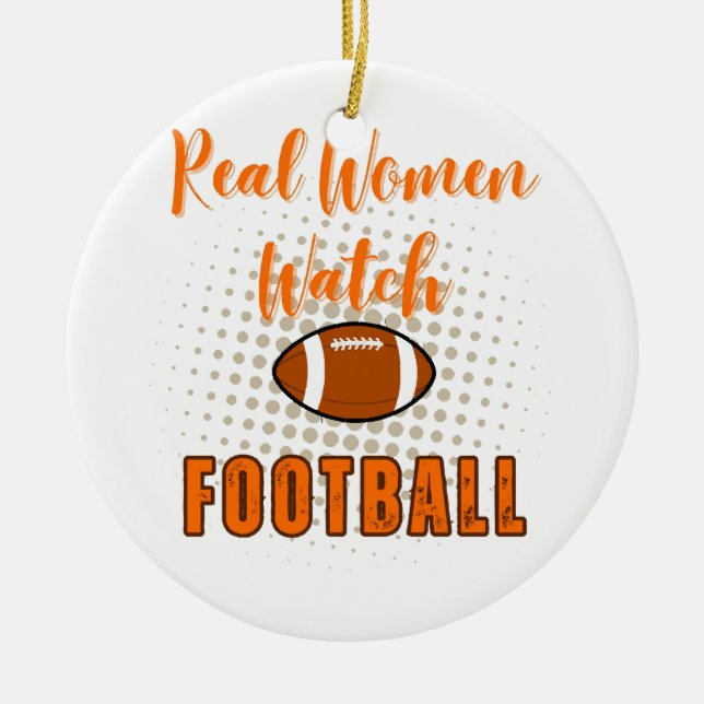 Real Women Watch Football - Lustigt fotbolls-offer Julgransprydnad Keramik (Framsidan)
