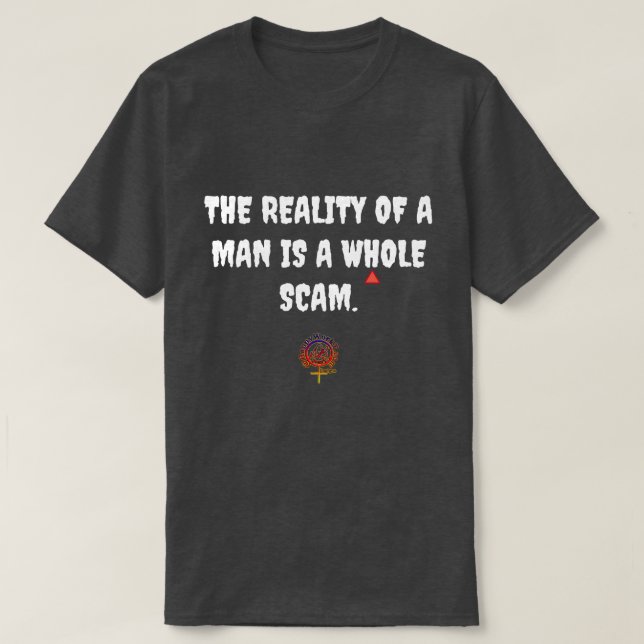REALITET HOS EN MAN SCAM T SHIRT (Design framsida)
