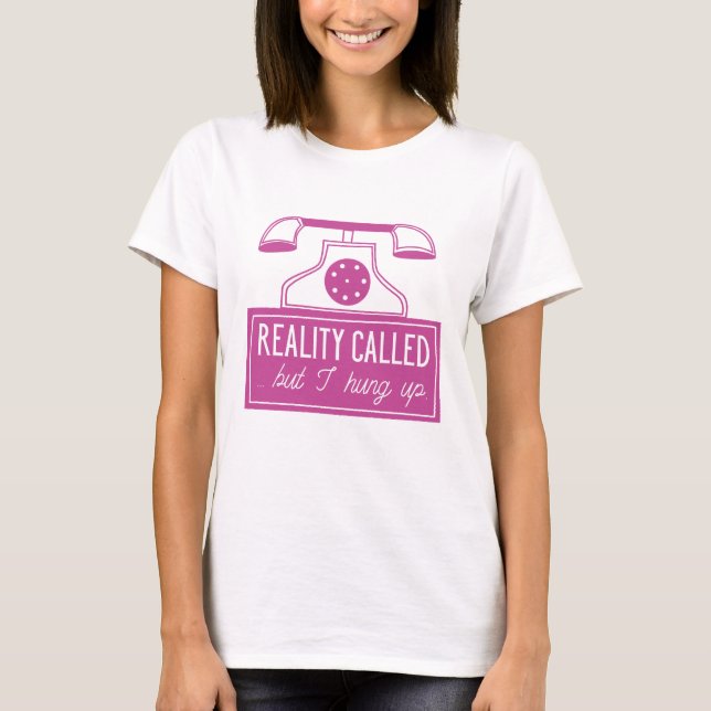 Reality anropades t shirt (Framsida)