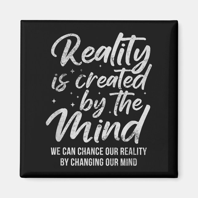 Reality Is D By The Mind Sitive Motivation Nge  Magnet (Framsidan)