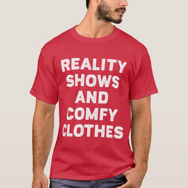 Reality Shows And Comfy friend T Shirt (Framsida)