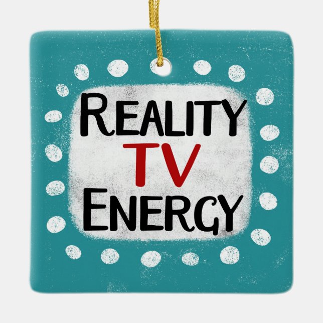 Reality TV Energy Ornament (Framsida)