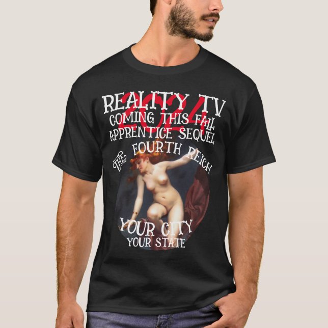 REALITY TV FJÄRDE REICH DENNA FALL TREDJE T SHIRT (Framsida)