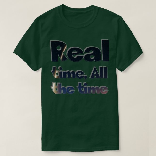 Realtid Hela tiden 1 T Shirt (Design framsida)