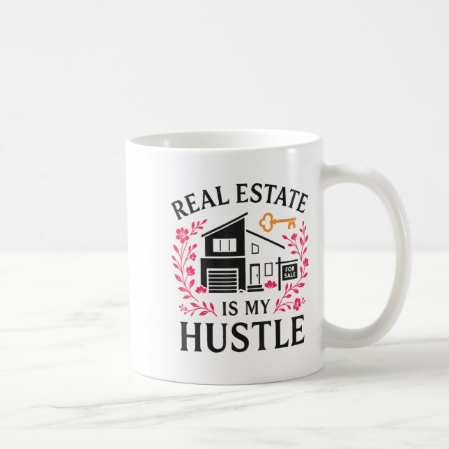 Realtor Real Estate Is My Hustle  Kaffemugg (Höger)