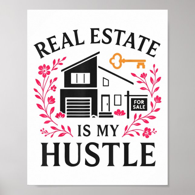 Realtor Real Estate Is My Hustle  Poster (Framsidan)
