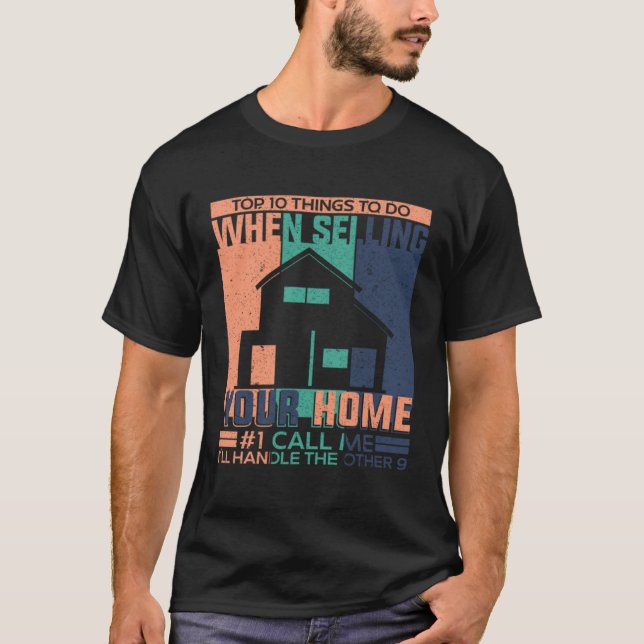 Realtor Top Things When Selling Home Real Estate C T Shirt (Framsida)