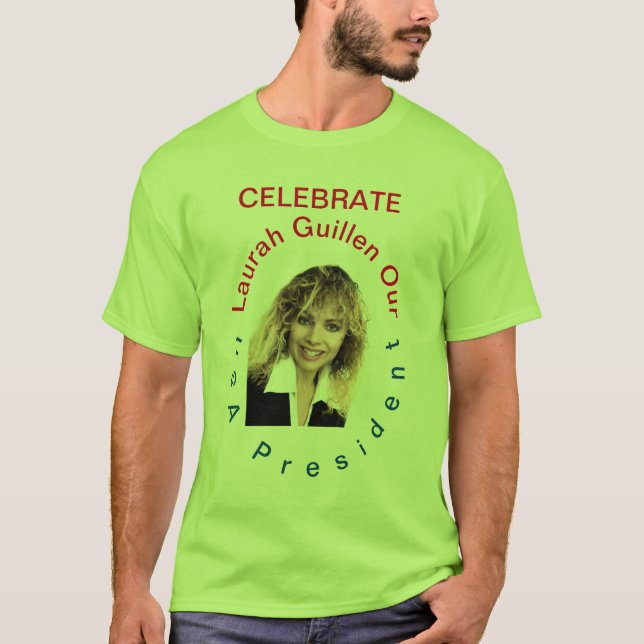 #REALUSAPRESIDENTLAURAHGUILLEN T SHIRT (Framsida)