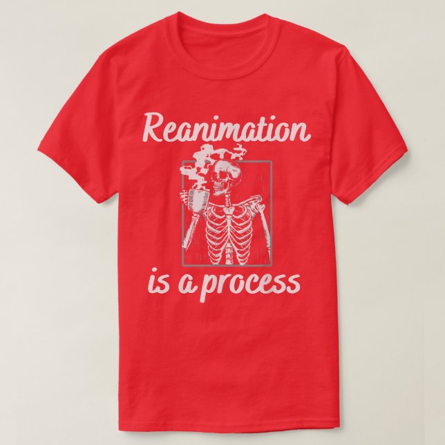Reanimering är en processaa Skeleton som dricker s T Shirt (Design framsida)
