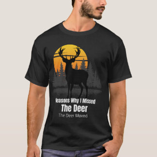Reasons Why I Missed The Deer T Shirt