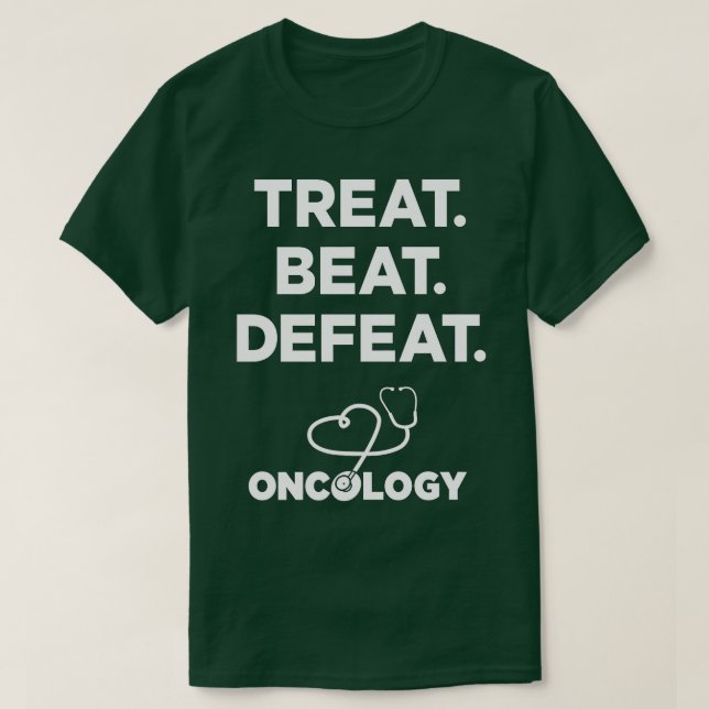 reat Beat Defeat Oncology Nurses Läkare Personal T Shirt (Design framsida)