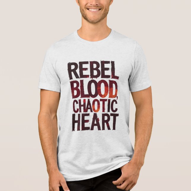 Rebel Blood, Chaotic Heart T Shirt (Framsida)