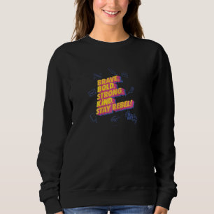 Rebel Girls Modiga, feta, starka vänner, fortsätt  T Shirt