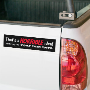 Rebel Horrible Idea Bumper Sticker Bildekal