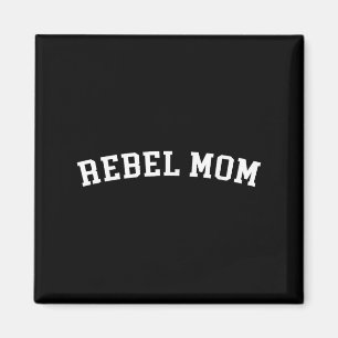 Rebel Mamma Magnet