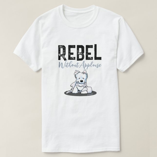 Rebel utan applåder Westie T-Shirt (Design framsida)