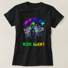 Rebel with claws t shirt