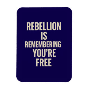Rebellen minns att du är ledig magnet