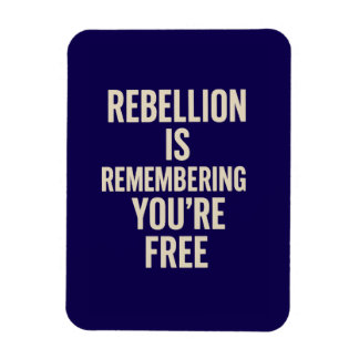 Rebellen minns att du är ledig magnet
