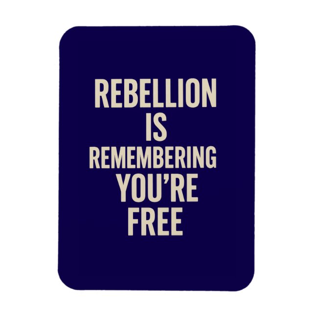 Rebellen minns att du är ledig magnet (Vertikal)