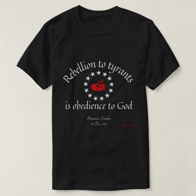 REBELLION TILL TYRANTS ÄR OBEDIENCE TO GOD BETSY R T SHIRT (Design framsida)