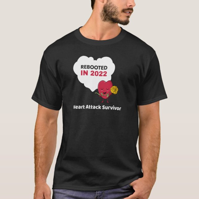 Rebooted in 2022 Heart Attack Survivor T Shirt (Framsida)