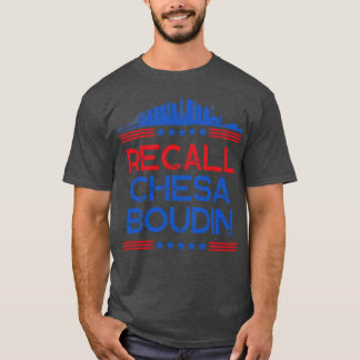 Recall Chesa Boudin San Francisco Attorne T Shirt