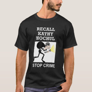 Recall Kathy Hochul Stop Crime New York Anti Hochu T Shirt