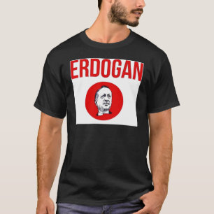 Recep Tayyip Erdogan - Türkiye - Turkiet T Shirt