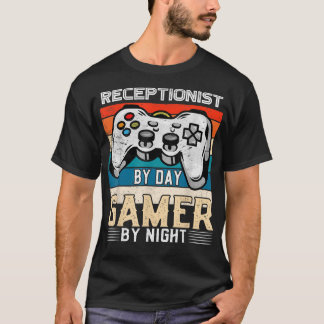 Receptionist by day gamer by night video gaming fa t shirt