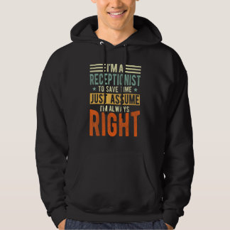 Receptionist Design  I´m always right  Receptionis Hoodie