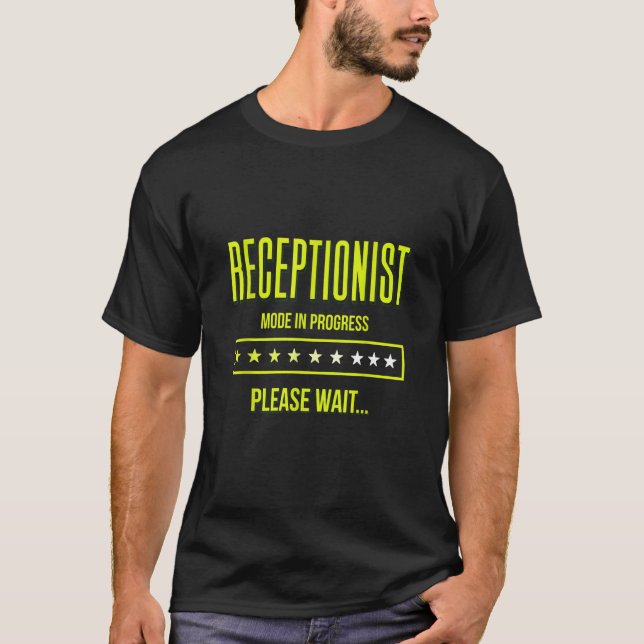 Receptionist Mode In Progress Assist Receptionist T Shirt (Framsida)