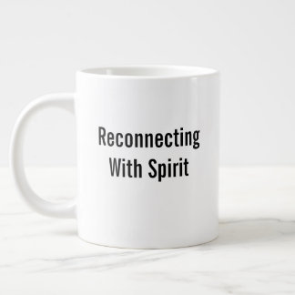 Reconnecting With Spirit Jumbo Mugg