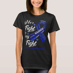 Rectal Cancer Hennes kamp är min kamp T Shirt