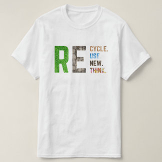 Recycle Reuse Renew Rethink Crisis Environmental A T Shirt