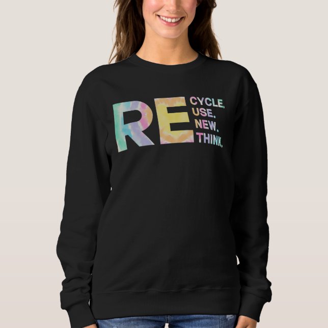 Recycle Reuse Renew Rethink Tye Die Environmental  T Shirt (Framsida)