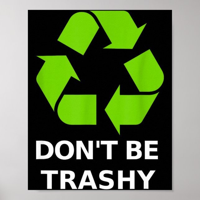 Recycling Don't Trashy Recycling Green Earth  Poster (Framsidan)
