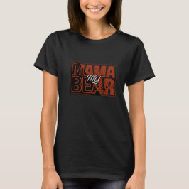 Red Black My Mama Bear Design T Shirt